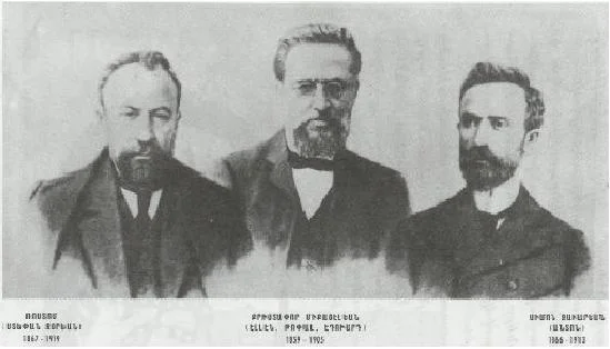 Founders of the Armenia Revolutionary Federation Stepan Zorian, Christapor Mikaelian, Simon Zavarian